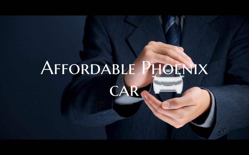 Affordable Phoenix car